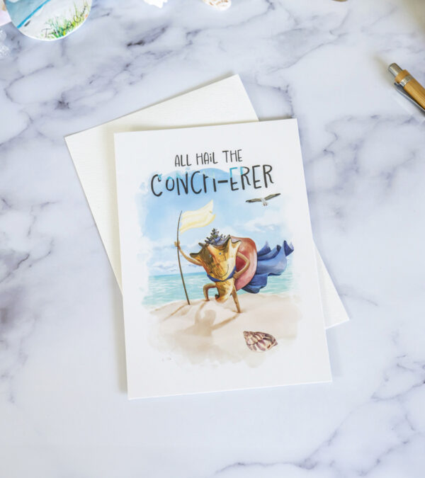 All hail the Conch-erer - Turks & Caicos greeting card